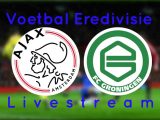 Livestream Ajax - FC Groningen