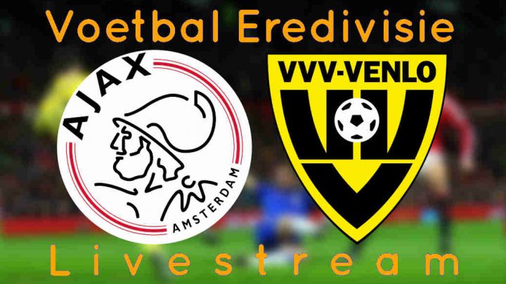 Gratis Ajax - VVV Venlo