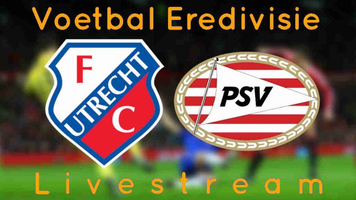 FC Utrecht - PSV Livestream