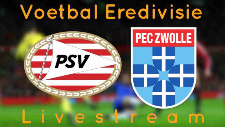 Gratis PSV - PEC Zwolle