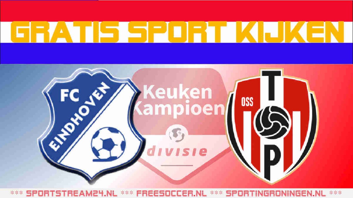 Livestream FC Eindhoven vs Top Oss