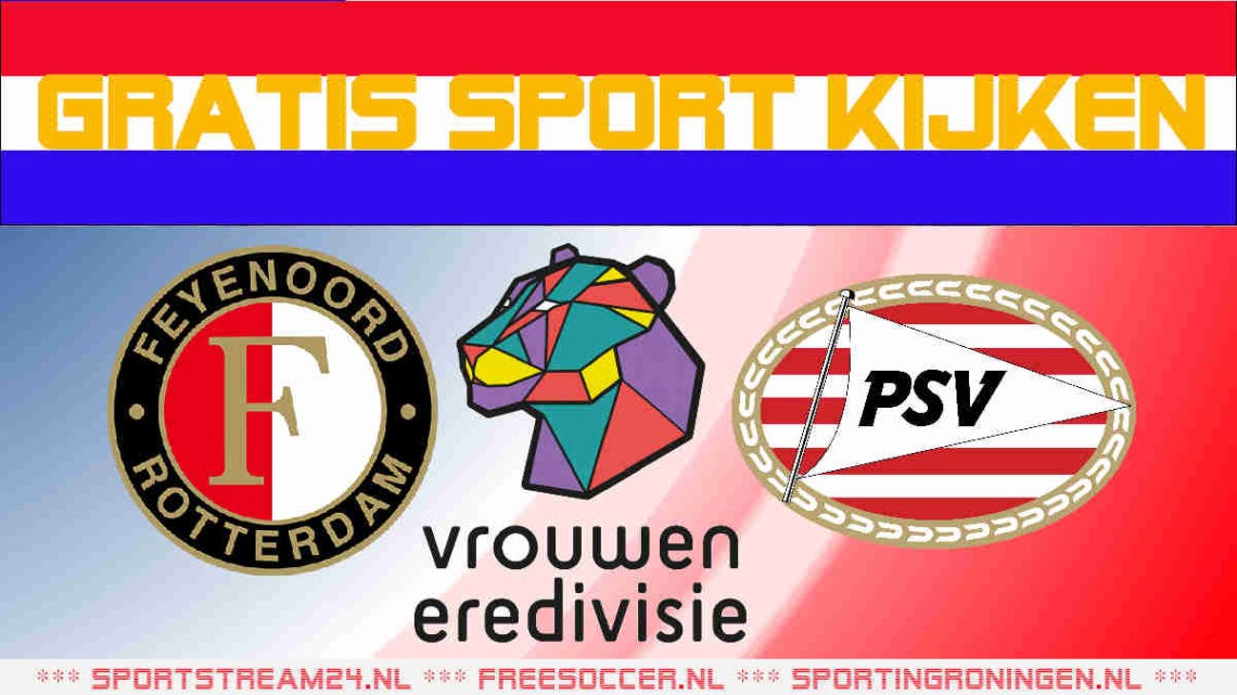 Livestream Feyenoord vs PSV