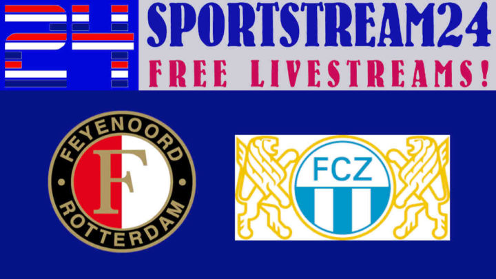 Live Stream Feyenoord - FC Zurich