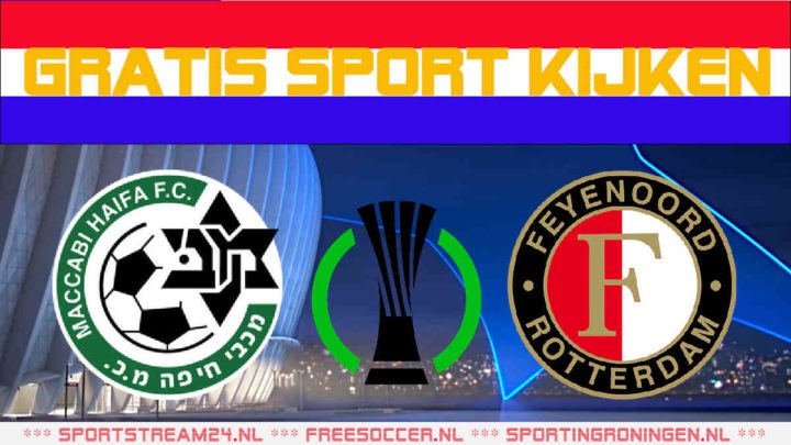 Livestream Maccabi Haifa vs Feyenoord