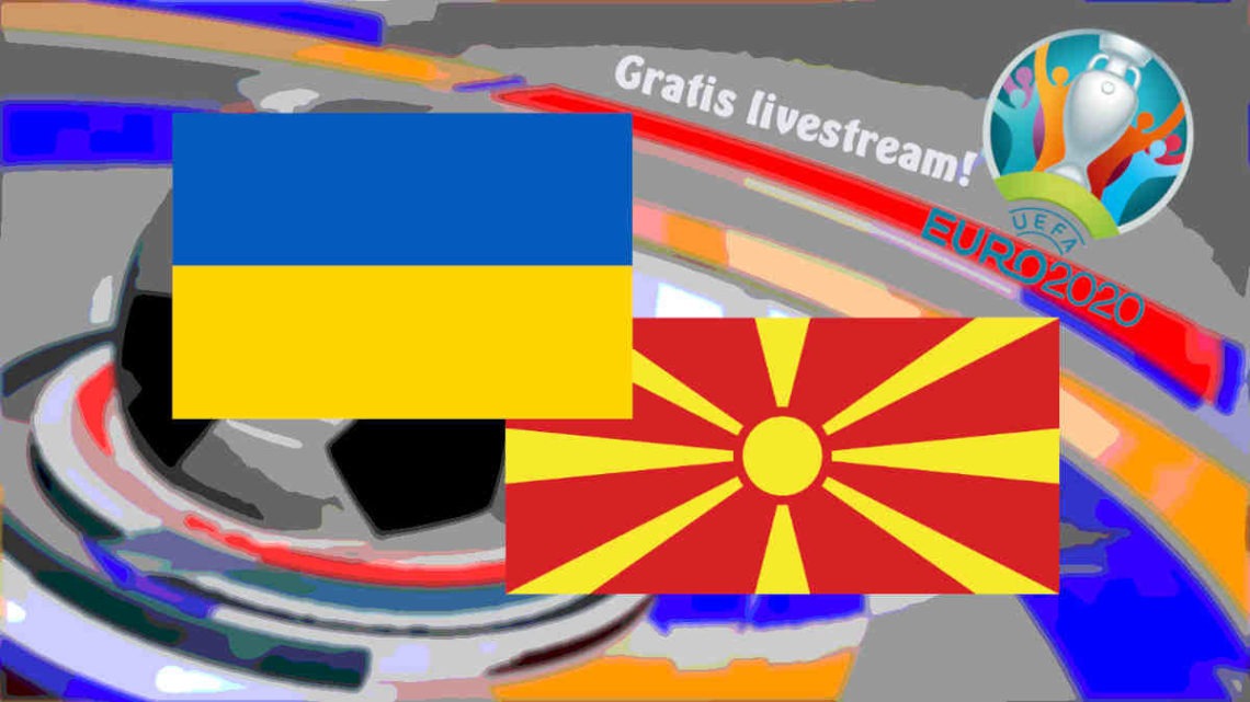 Livestream Oekraïne - Noord Macedonië