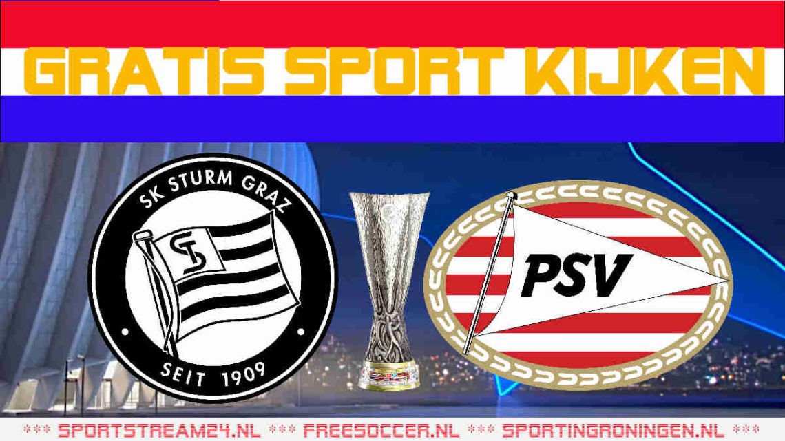 Livestream Sturm Graz vs PSV