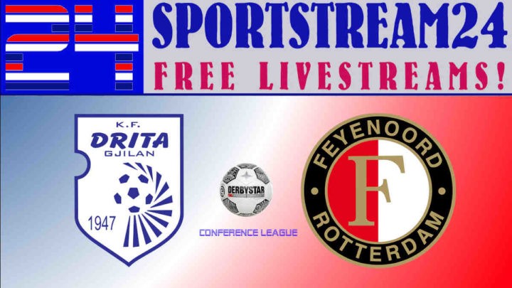 Conference League livestream Drita - Feyenoord