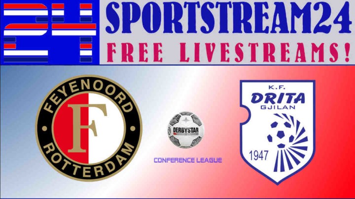 Live Stream Feyenoord - FC Drita