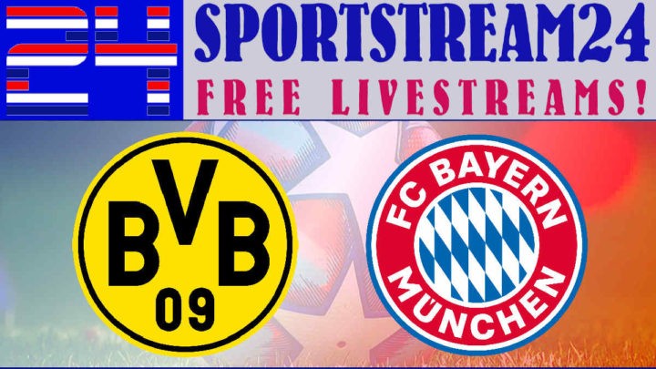 Livestream Borussia Dortmund - Bayern München