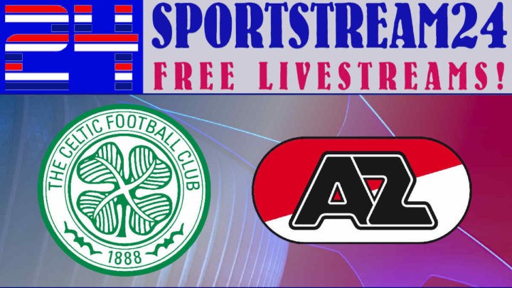 Livestream Celtic - AZ Alkmaar