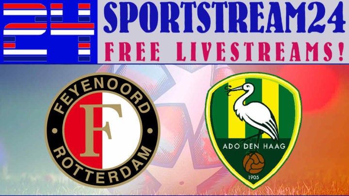 Live stream Feyenoord - ADO Den Haag