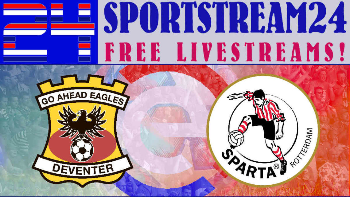 Livestream Go Ahead Eagles - Sparta