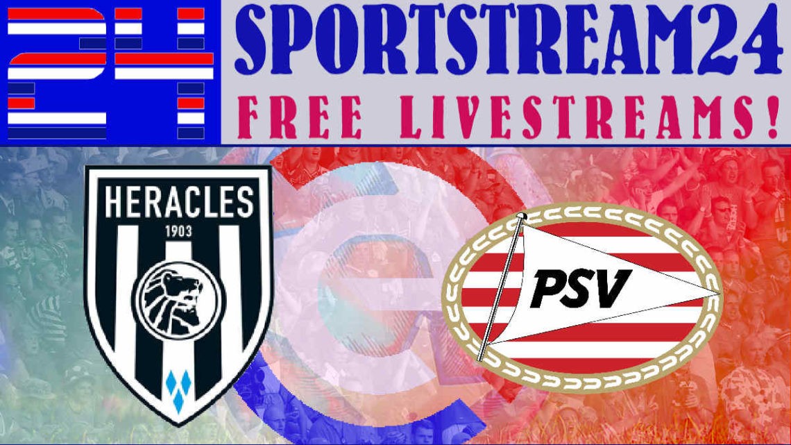 Livestream Heracles Almelo - PSV