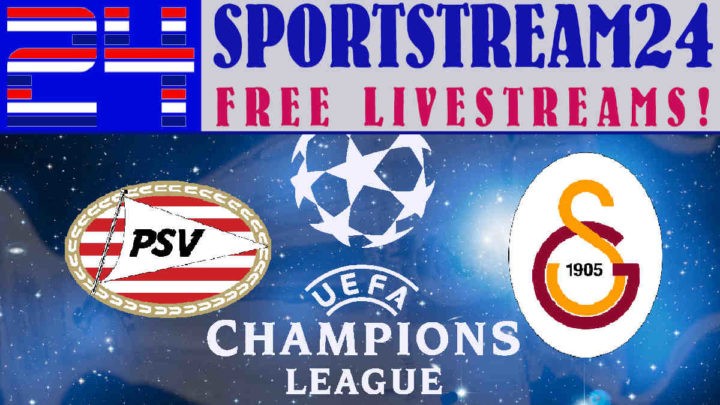 Live Stream PSV - Galatasaray