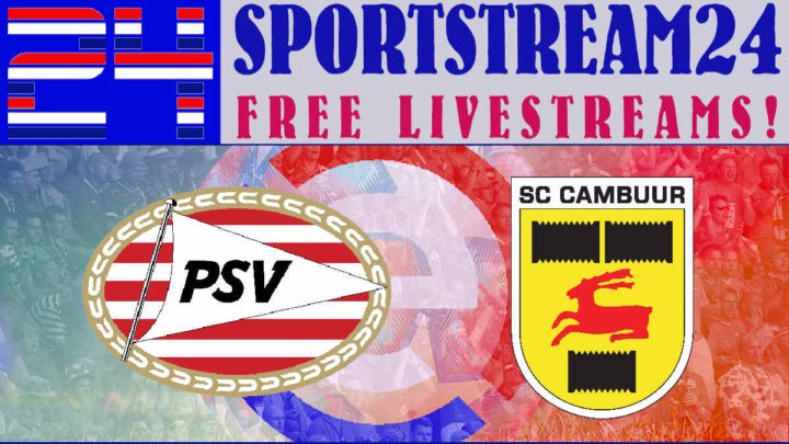 Livestream PSV Eindhoven - SC Cambuur