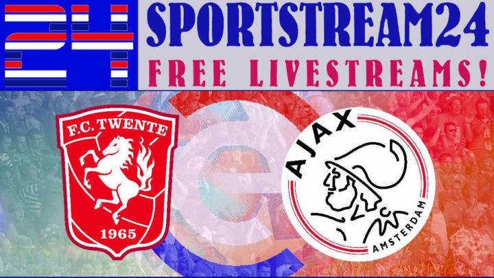 Livestream FC Twente - Ajax Amsterdam