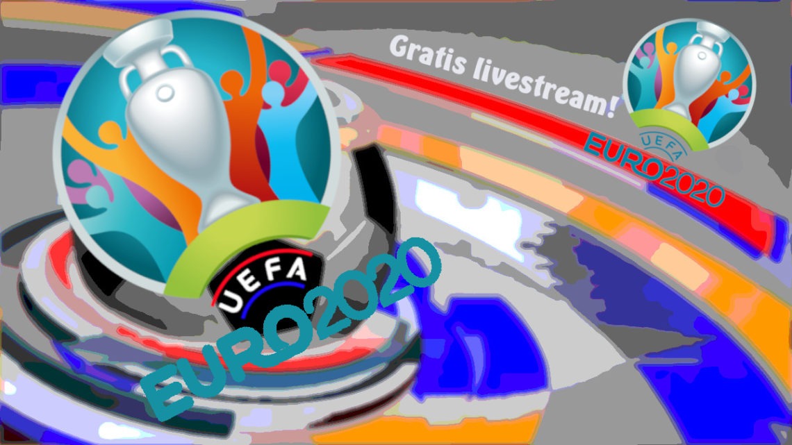 UEFA EURO2020 GRATIS LIVESTREAM