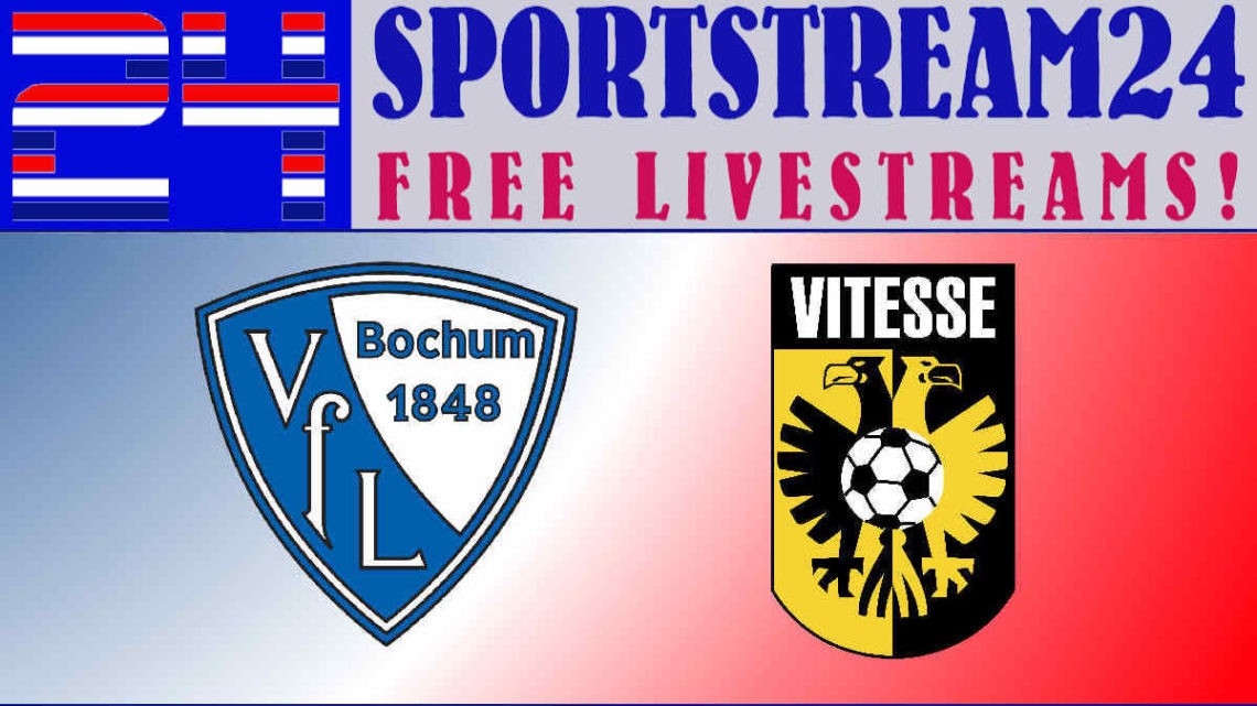 Live Stream oefenwedstrijd Vfl Bochum - Vitesse