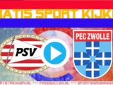 Livestream PSV vs PEC Zwolle