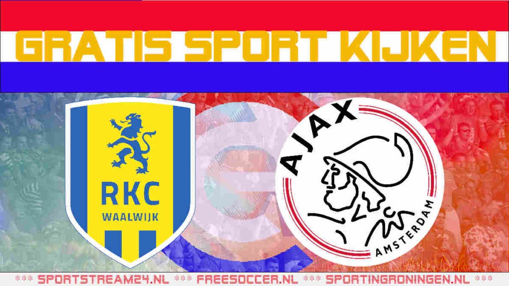 Livestream RKC Waalwijk vs Ajax