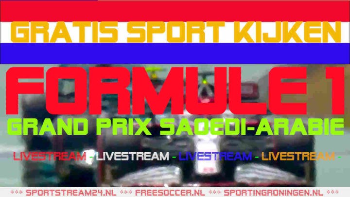 Livestream Formule 1 Grand Prix van Saoedi-Arabië