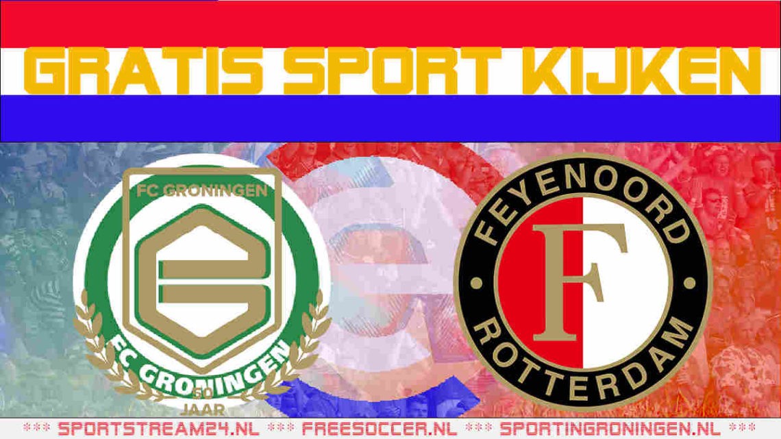 Livestream FC Groningen vs Feyenoord