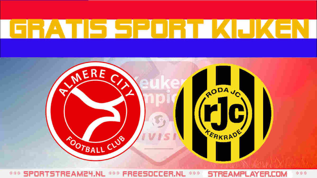 Live stream Almere City FC - Roda JC