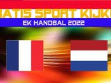Livestream EK Handbal Frankrijk vs Nederland