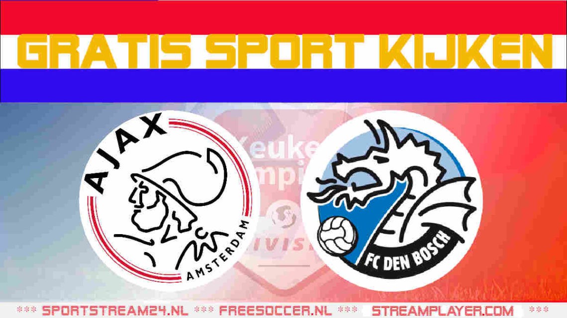 Livestream Jong Ajax vs FC Den Bosch