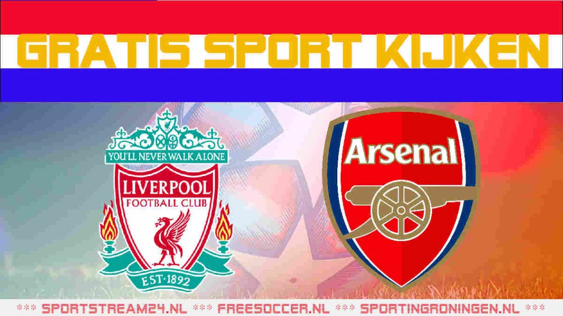 Livestream Liverpool vs Arsenal