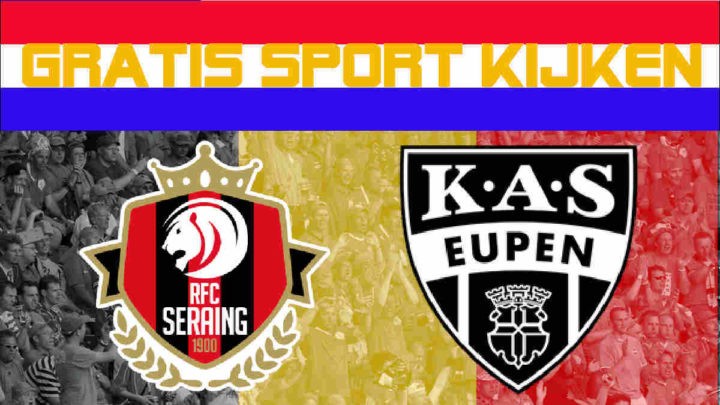 Livestream RFC Seraing vs KAS Eupen