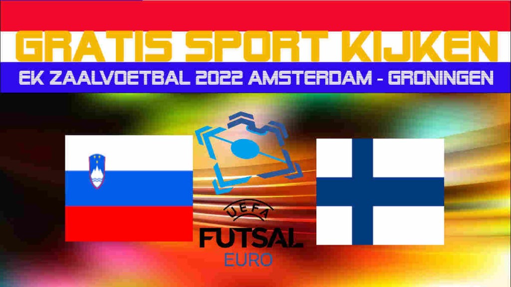 EK Futsal livestream Slovenië vs Finland
