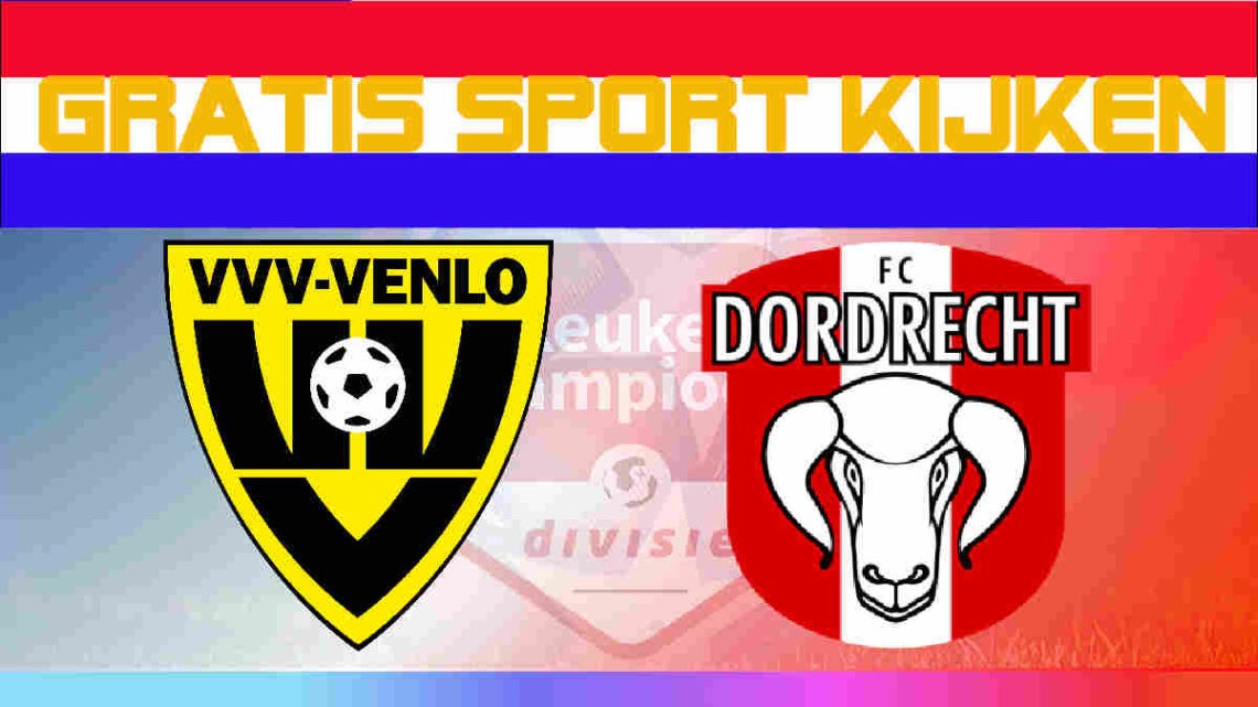 Livestream VVV Venlo vs FC Dordrecht