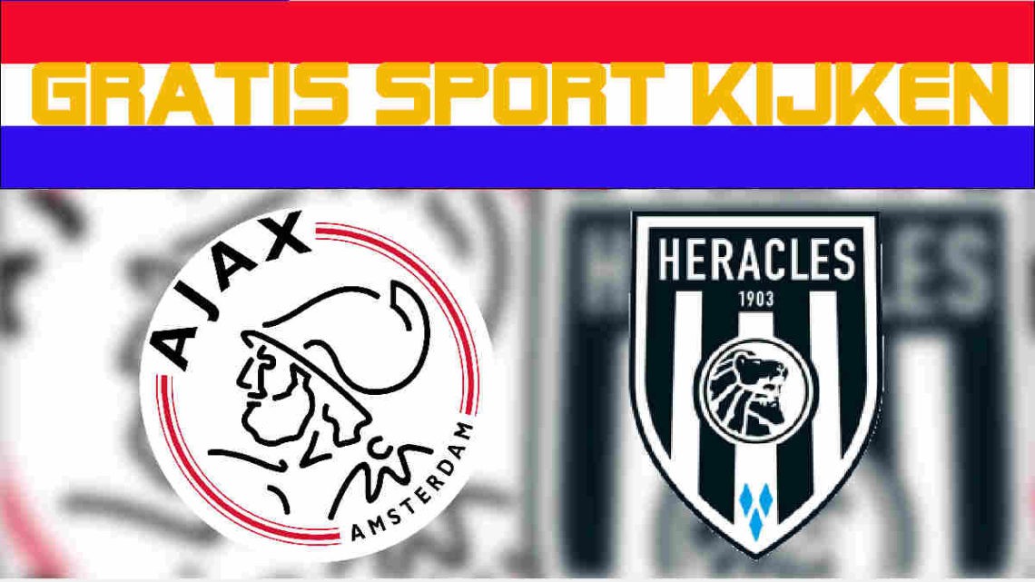 Livestream AFC Ajax - Heracles Almelo