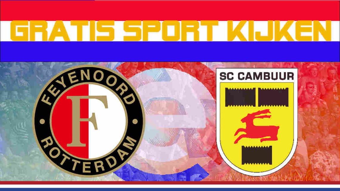 Livestream Feyenoord vs SC Cambuur