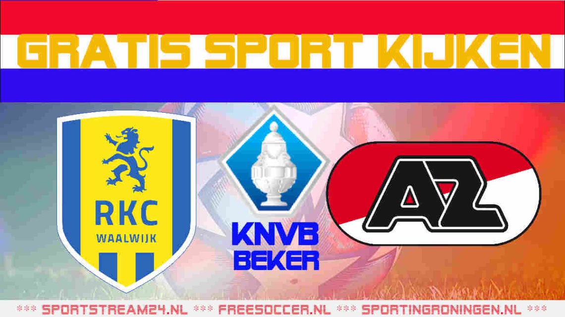 KNVB Beker Livestream RKC Waalwijk - AZ