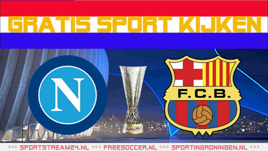 Livestream Napoli vs FC Barcelona