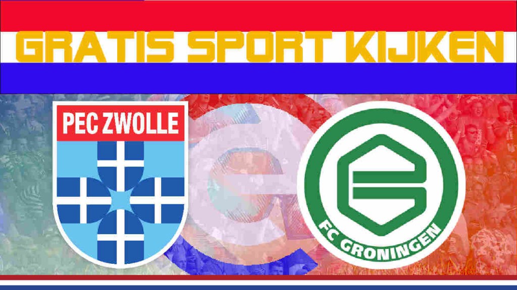 Livestream PEC Zwolle vs FC Groningen