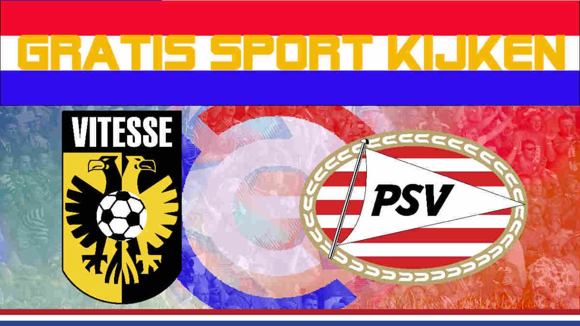 Livestream Vitesse vs PSV