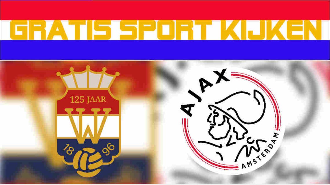 Gratis livestream Willem II vs AFC Ajax