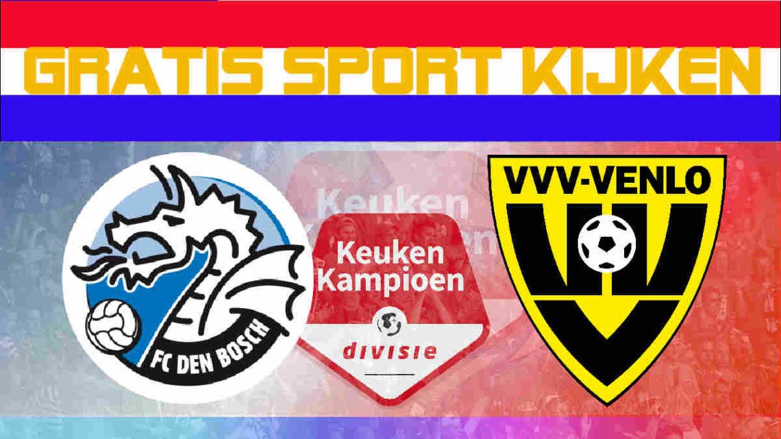 KKD Livestream FC Den Bosch - VVV Venlo