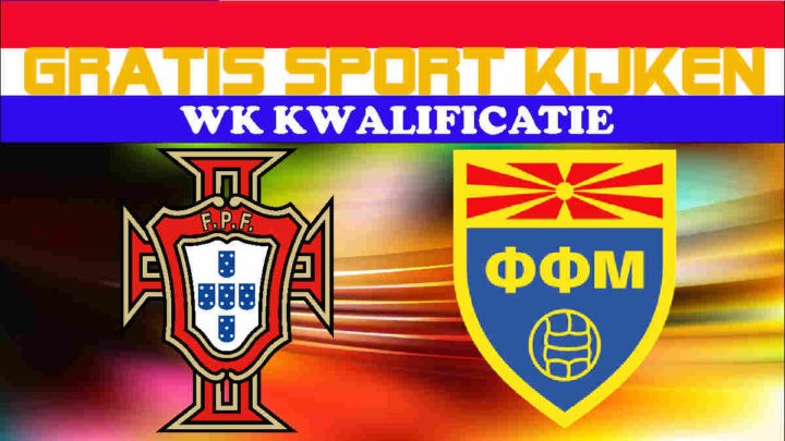 Livestream WK kwalificatie Portugal vs Noord-Macedonië
