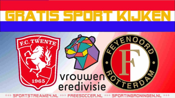 Live Eredivisie vrouwen FC Twente - Feyenoord