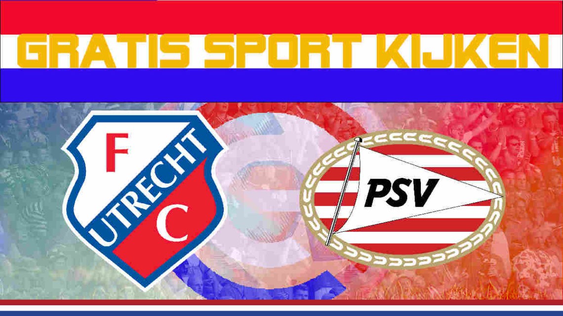 Livestream FC Utrecht - PSV