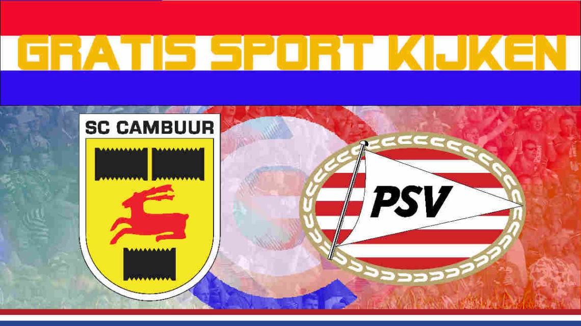 Livestream SC Cambuur vs PSV