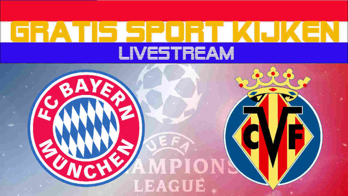 Livestream Bayern München vs Villarreal