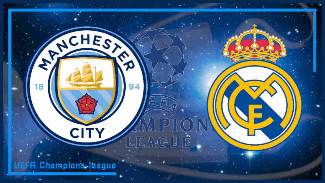 Champions League Manchester City vs Real Madrid live