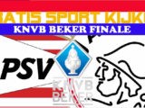 Livestream TOTO KNVB Bekerfinale PSV vs Ajax