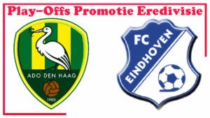 Play-Offs livestream ADO Den Haag vs FC Eindhoven