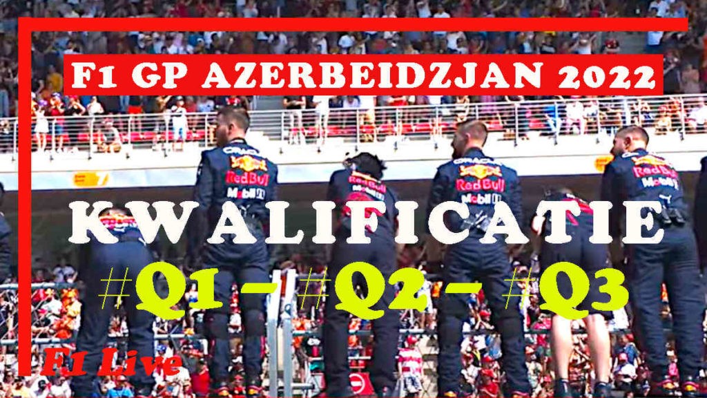 Kwalificatie Live F1 GP Azerbeidzjan 2022